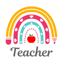 Teacher rainbow boho. Colorful school themed rainbow vector illustration with pencil design, heart accents, and red apple. Teacher appreciation gifts, classroom decor, back to school designs. Vector
