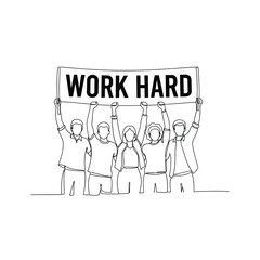 Group of people holding a work hard banner silhouette