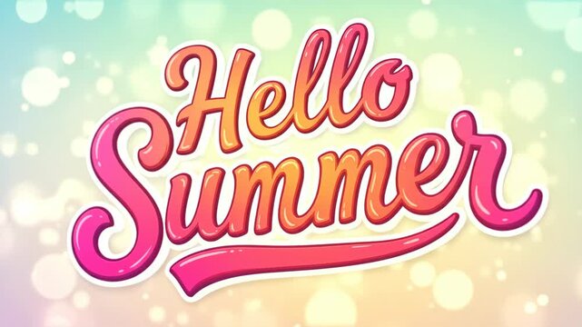 Playful "Hello Summer" title animation with a shimmering warm gradient. Set against a soft-focus bokeh background