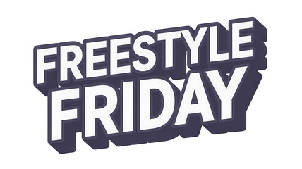 Bold text proclaims "Freestyle Friday" in a dynamic, eye-catching, and energetic style.
