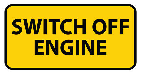 Warning Sign to Switch Off Engine for Safety at Vehicle Parking Area