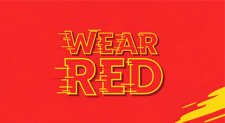 Bright red background with "WEAR RED" in yellow, outlined text, featuring horizontal line accents suggesting speed or motion.