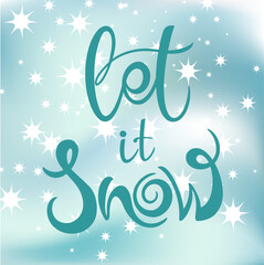 Vector calligraphy. Hand lettering Let it snow for a poster or postcard	