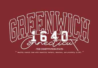 Retro typography college varsity Greenwich Connecticut State slogan with Grunge effect for jersey, t-shirt, or wall art design - Vector
