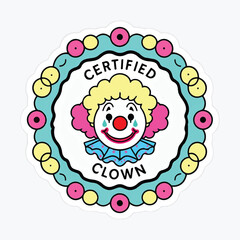 Certified Clown Cartoon Badge Sticker – Funny Colorful Circus Face with Candy Bord