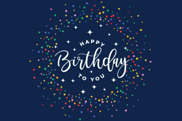 happy birthday to you celebration confetti background design