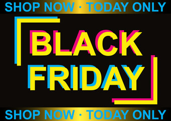 Black Friday poster, sales at good price, notice of, shop now and today only.