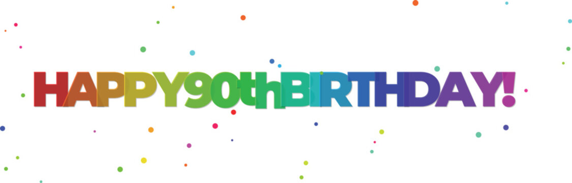 Vibrant Happy 90th Birthday Text With Confetti On White Background happy birthday