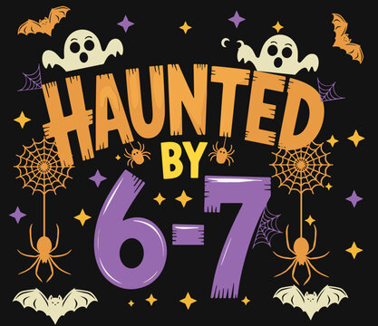 Haunted by 6-7 Halloween SVG 