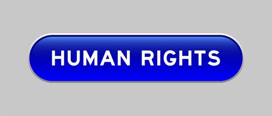 Blue color capsule shape button with word human rights on gray background