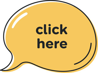 Yellow speech bubble with click here text inside, isolated vector illustration