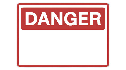 Immediate attention grabber warning sign clearly stating DANGER with customizable space for critical alerts and safety notices