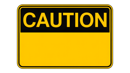 Bold yellow CAUTION sign with blank space for custom warning messages, essential for safety and alerts.