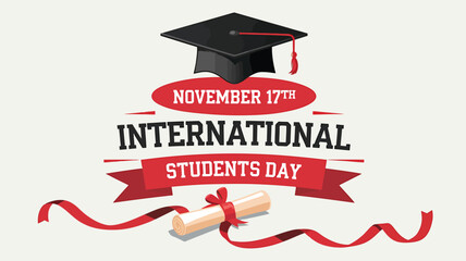 Vector art of international students day celebration graphic with graduation cap and diploma scroll, november 17th