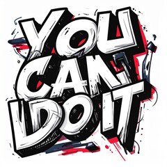 You Can Do It 3D Typography T-Shirt Design &ndash; Motivational Quote with Modern Bold Lettering and Positive Mindset Message