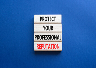 Professional Reputation symbol. Concept words Protect Your Professional Reputation on wooden blocks. Beautiful deep blue background. Business concept. Copy space