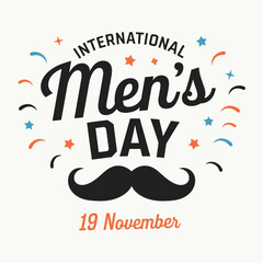 Vector art of international mens day graphic with text, mustache, stars, and confetti, celebrating men on november 19th