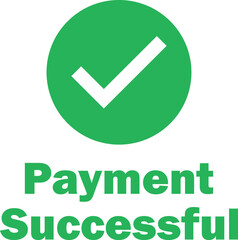 Payment successful icon in green color . Payment approved icon . Vector illustration