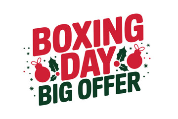 Boxing Day Big Offer with Christmas Decorations and Festive Text
