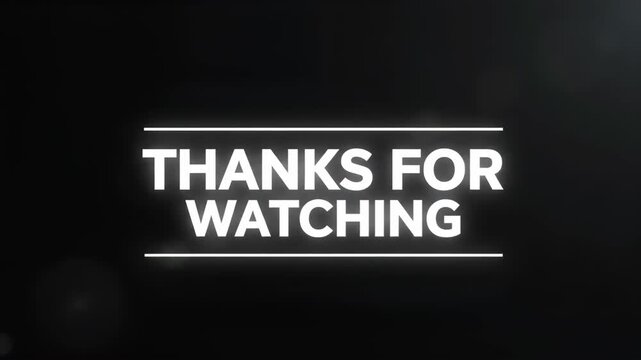 Thanks for watching text animation on black background, perfect for ending videos and expressing gratitude thanks for watching