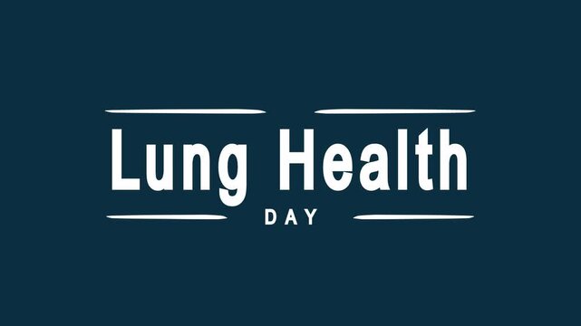Text animation promotes Lung Health Day, a global initiative to raise awareness about respiratory health and reduce the global burden of lung diseases.