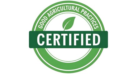 Good Agricultural Practices Certified green stamp badge isolated on white for product labeling
