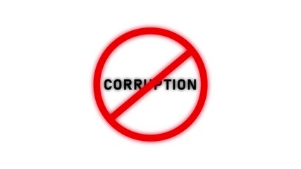 Red prohibition sign with the word CORUPTION in black letters on a white background corruption
