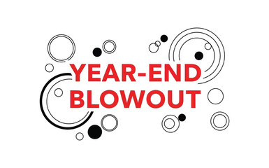 Yearend blowout advertisement isolated on white background featuring abstract circle decorations