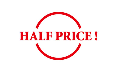 HALF PRICE ! - Red Rubber Stamp With text HALF PRICE !
