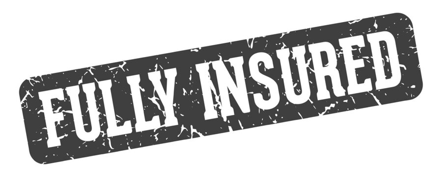 fully insured rectangular sign. fully insured stamp