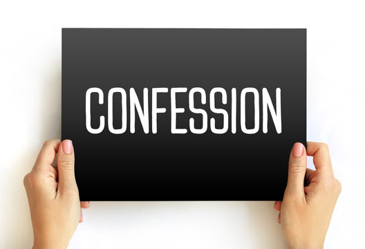 Confession - in many religions, is the acknowledgment of one's wrong thoughts and actions, text concept on card