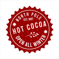 North Pole Est.1897 Hot Cocoa Open All Winter  Christmas Shirt Design vector merry Christmas, December, Red, Custom