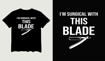 I'm surgical with this blade t-shirt design for t-shirt quotes or poster svg printable cut file