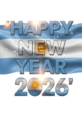 Happy new year 2026 with waving argentina flag, isolated on white background