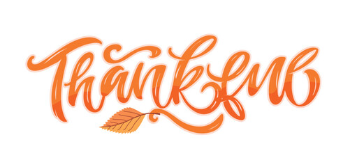 Happy ThanksGiving - Give Thanks - Be Grateful - cute hand drawn doodle lettering. For t-shirt print, mug, bag. 100% hand drawn vector