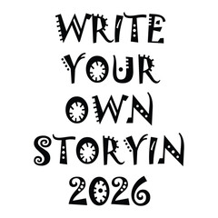 Write Your Own Story 2026 Typography Quote Design