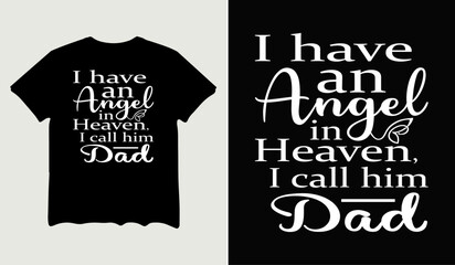 I have an angel in heaven I call him dad t-shirt design for t-shirt quotes or poster svg printable cut file