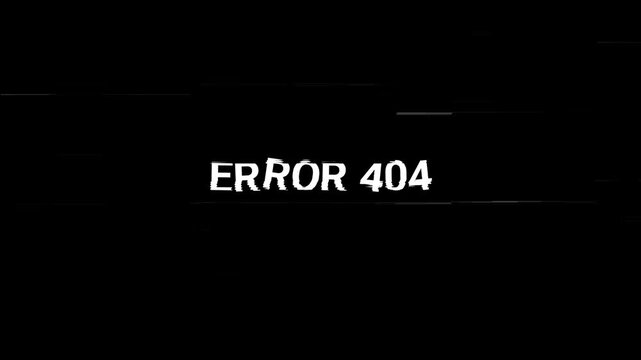 error 404 with glitch efect, concept of website error or missing page,4k video black background
