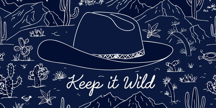 Whimsical hand drawn cowboy hat and desert landscape with cacti and mountains and the phrase keep it wild