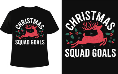 Christmas Squad Goals Reindeer T-Shirt Design