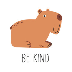 Adorable capybara cartoon with phrase Be kind. Cute minimalist animal illustration with positive message, perfect for posters, children s prints and stickers.