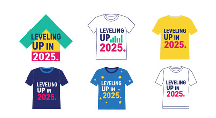 Leveling up in 2025 A collection of t shirt design mockups