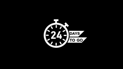 Clock icon isolated with 24 Days to go text animation. Countdown timer and Clock icon. Counter time. Sales countdown poster icon animation.