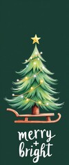 Whimsical Christmas Tree on Wooden Sleigh with Glowing Lights and Star on Top, Elegant Green Holiday Background, Festive Winter Illustration for Greeting Cards, Seasonal Decor, Merry and Bright Typogr