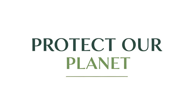 Protect Our Planet Call to Action for Environmental Stewardship