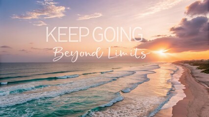 Inspirational sunset over ocean waves with motivational text urging perseverance and exploration of personal boundaries and limits