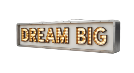 Illuminated Marquee Sign with Text DREAMBIG and Light Bulbs dream big isolated on a transparent background