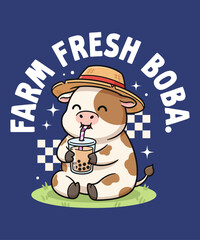 Farm Fresh Boba – cute cow drinking bubble tea kawaii vector illustration with hat and funny text, perfect for t-shirt design, farm animal lovers, milk tea fans, and adorable cartoon merchandise