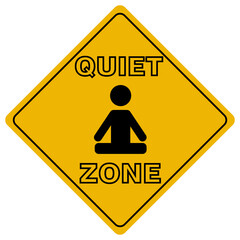 Quiet zone yellow sign. Meditation sign board for yoga or meditation centre.