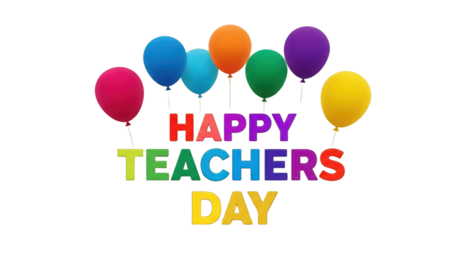 Happy Teachers Day vibrant typography and colorful balloons graphic for banners and cards isolated PNG with Transparent Background